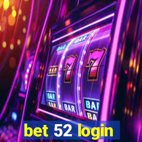 bet 52 login